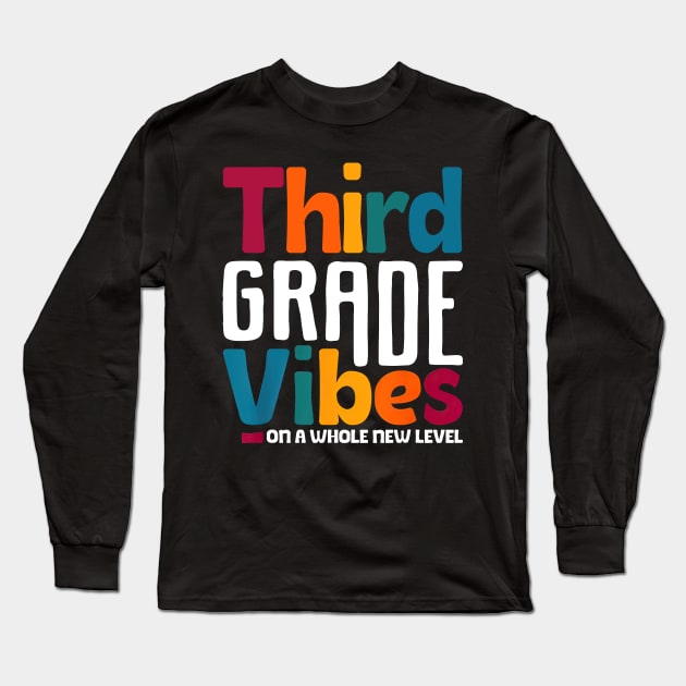Third Grade Vibes On A Whole New Level Back To School Long Sleeve T-Shirt by Marcelo Nimtz